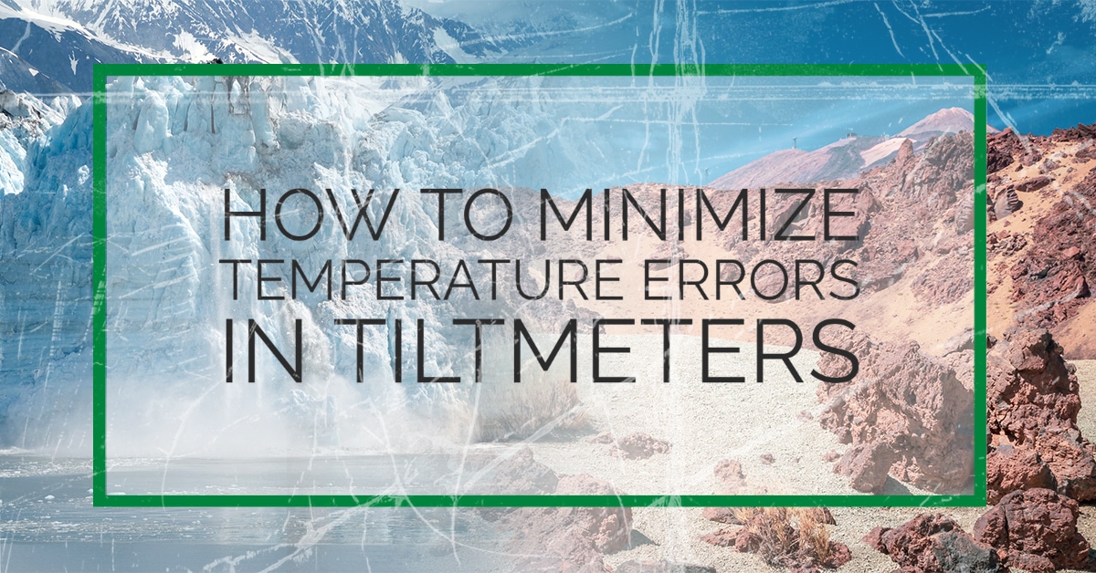 How To Minimize Temperature Errors In Tiltmeters